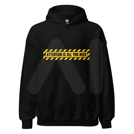 The Attention is All you Need Warning Hoodie (unisex) Black / m.