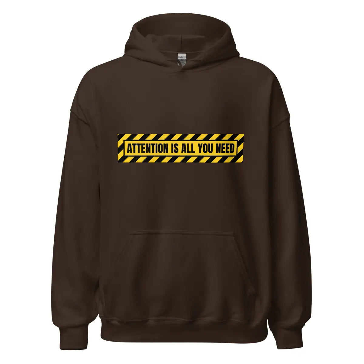 ATTENTION IS ALL YOU NEED Warning Hoodie (unisex) - Dark Chocolate / M