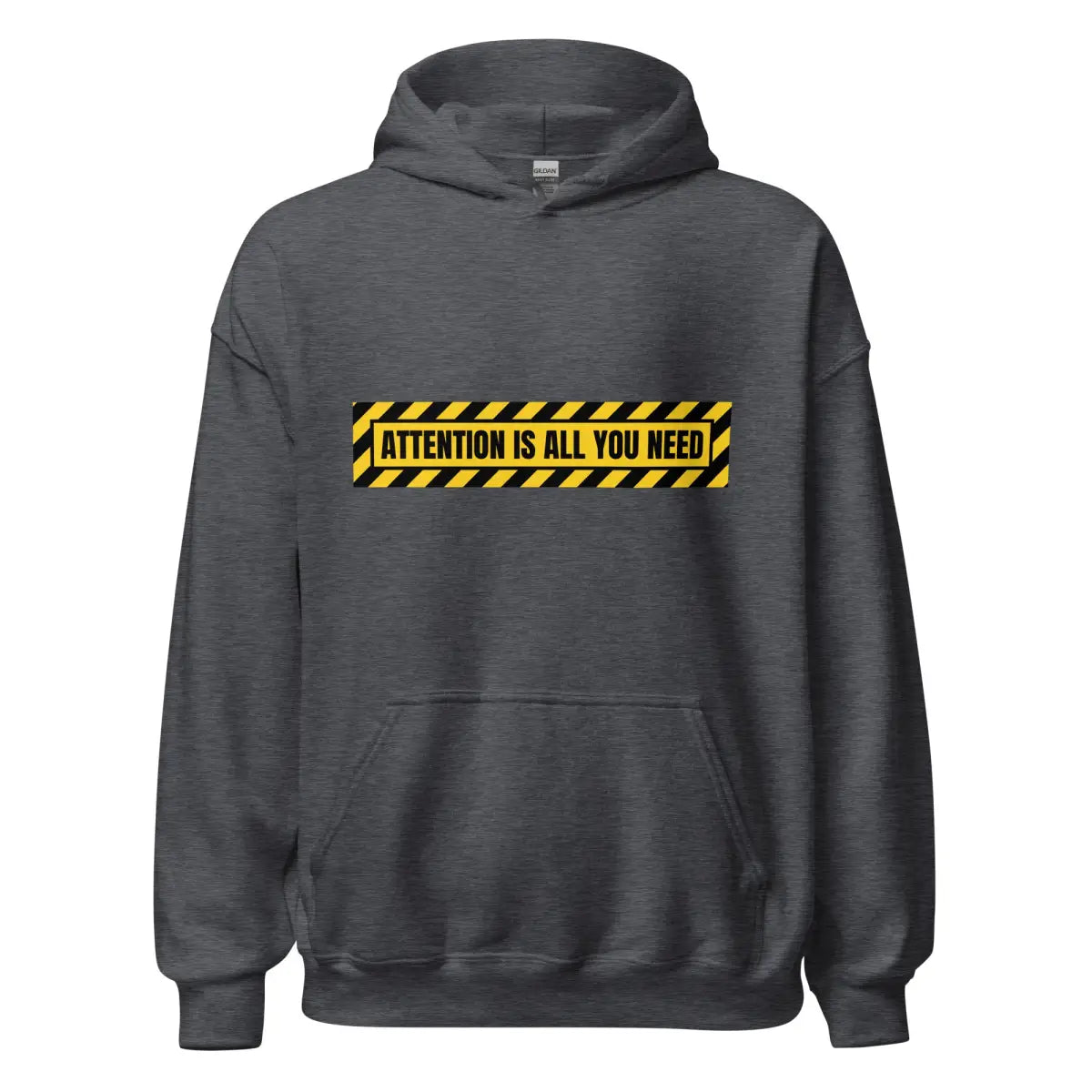 ATTENTION IS ALL YOU NEED Warning Hoodie (unisex) - Dark Heather / M