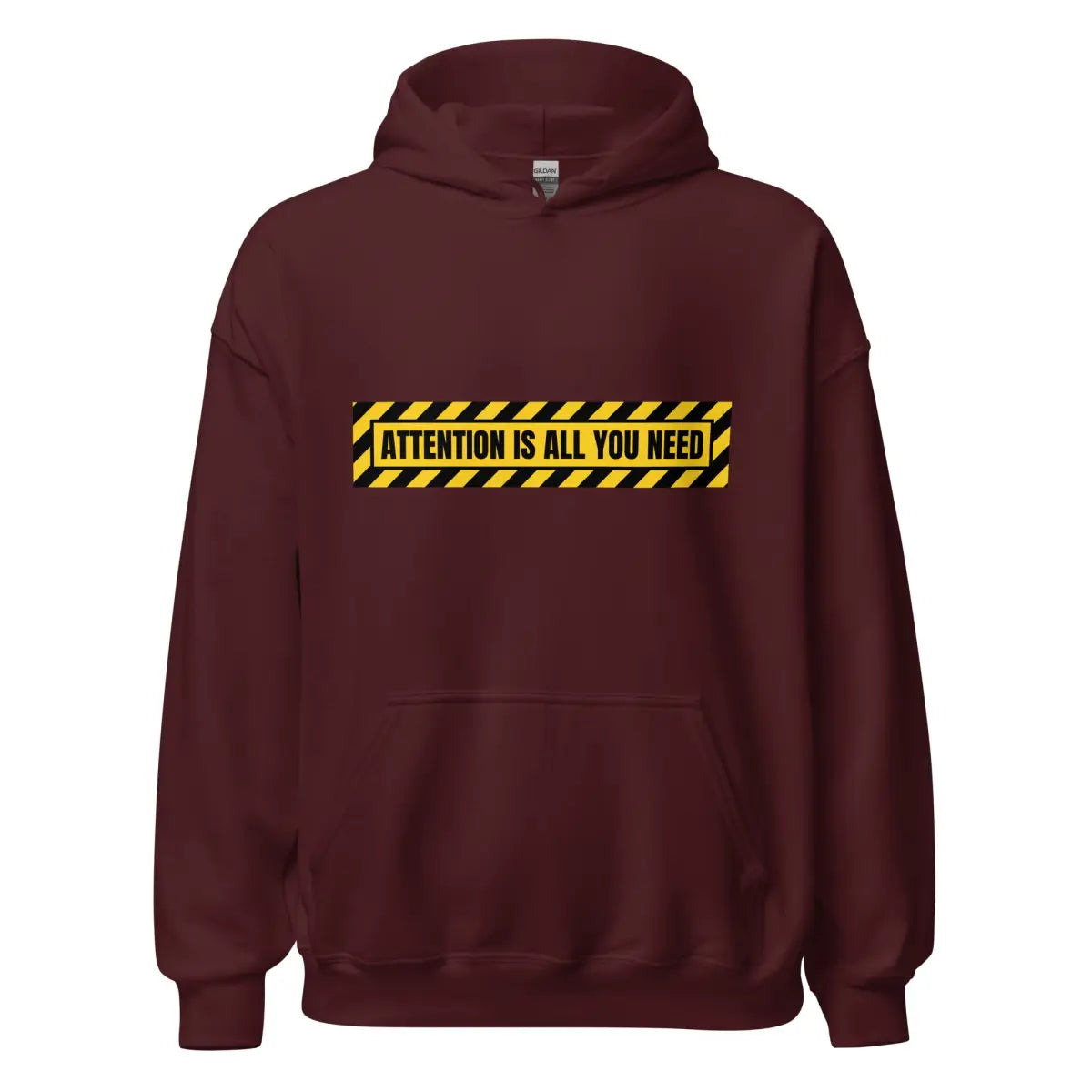 ATTENTION IS ALL YOU NEED Warning Hoodie (unisex) - Maroon / M