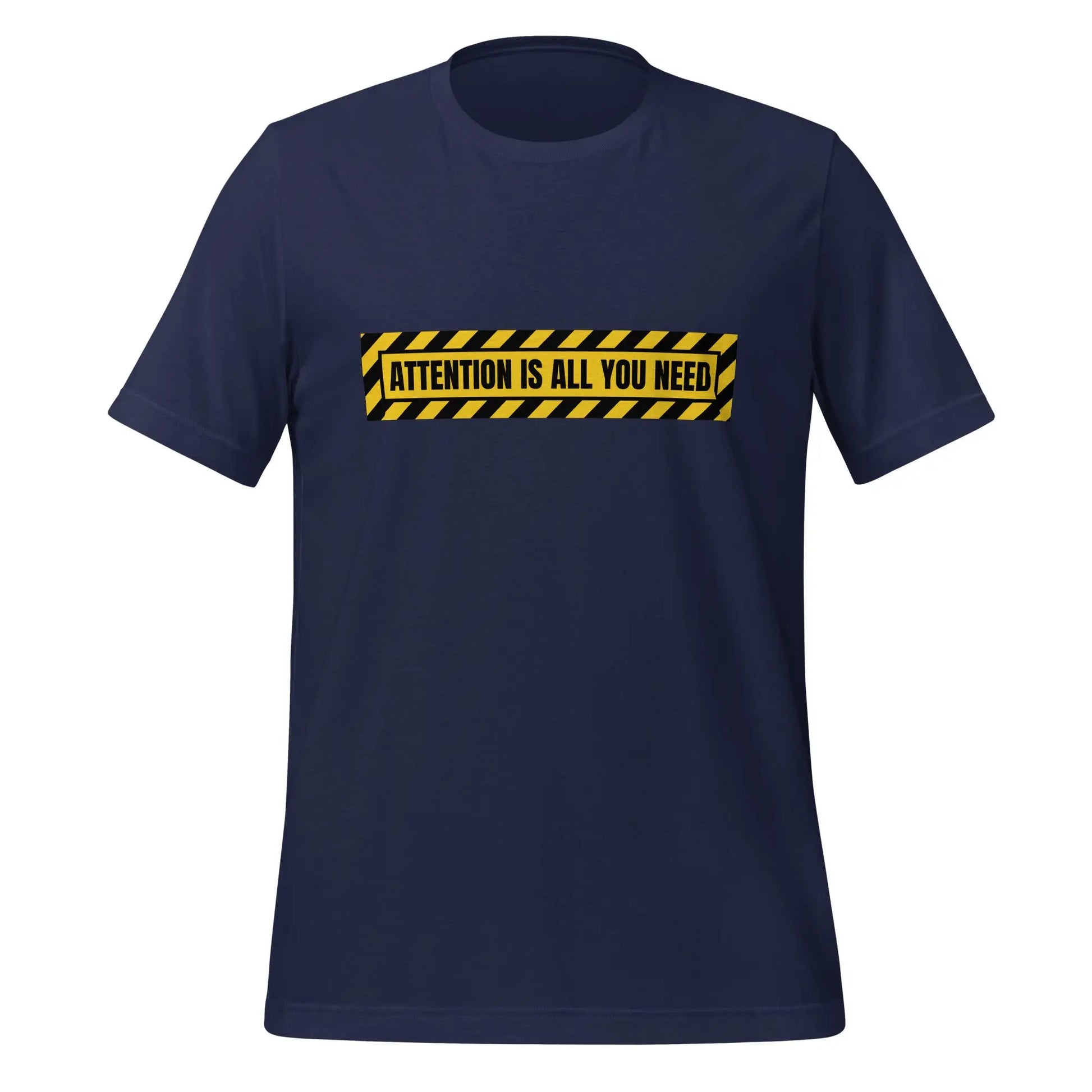 ATTENTION IS ALL YOU NEED Warning T-Shirt (unisex) - Navy / M