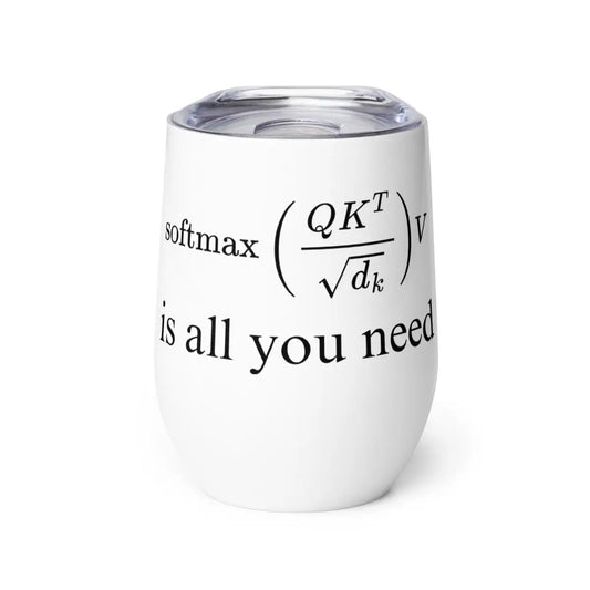 The Attention is All you Need Wine Tumbler.