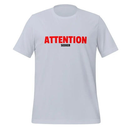 Attention Seeker T-Shirt 2 (unisex) - Light Blue / M