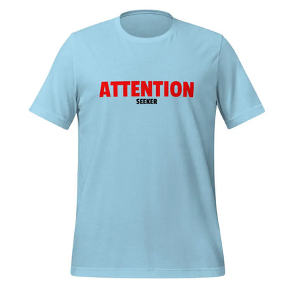 Attention Seeker T-Shirt 2 (unisex) - Ocean Blue / M