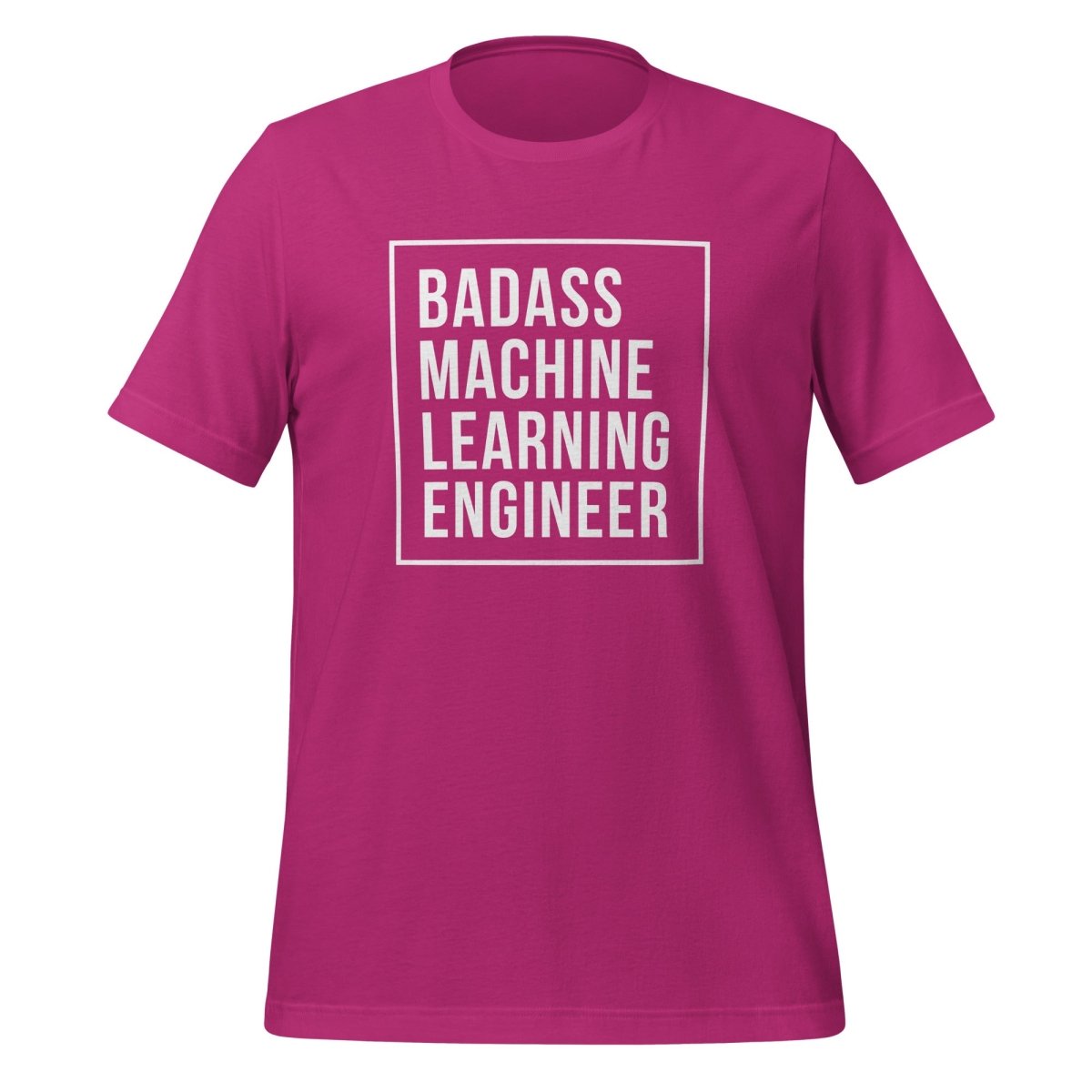 Badass Machine Learning Engineer T-Shirt (unisex) - Berry - AI Store