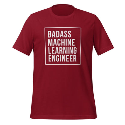 Badass Machine Learning Engineer T-Shirt (unisex) - Cardinal - AI Store