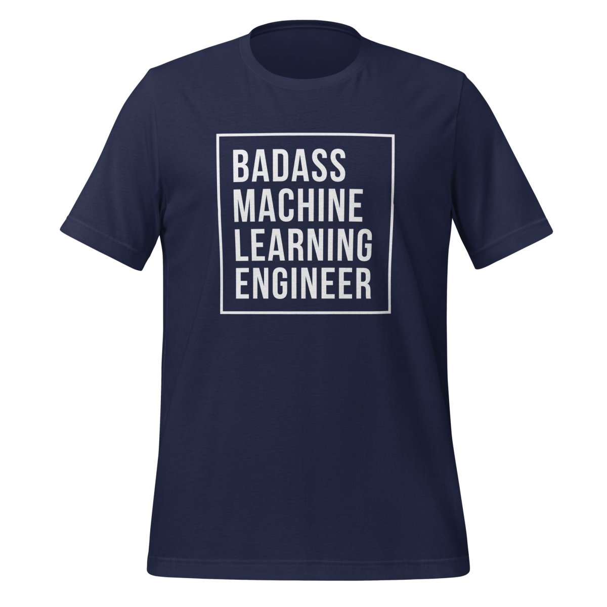 Badass Machine Learning Engineer T-Shirt (unisex) - Navy - AI Store