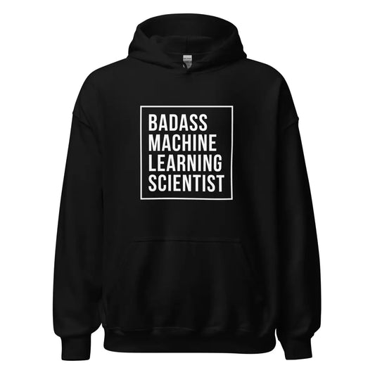 The Badass Machine Learning Scientist Hoodie (unisex) Black / m.