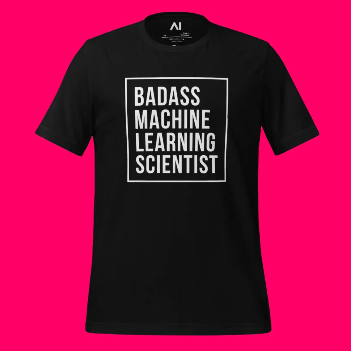 Badass Machine Learning Scientist T-Shirt (unisex)