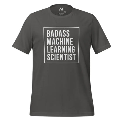 Badass Machine Learning Scientist T-Shirt (unisex) - Asphalt / M