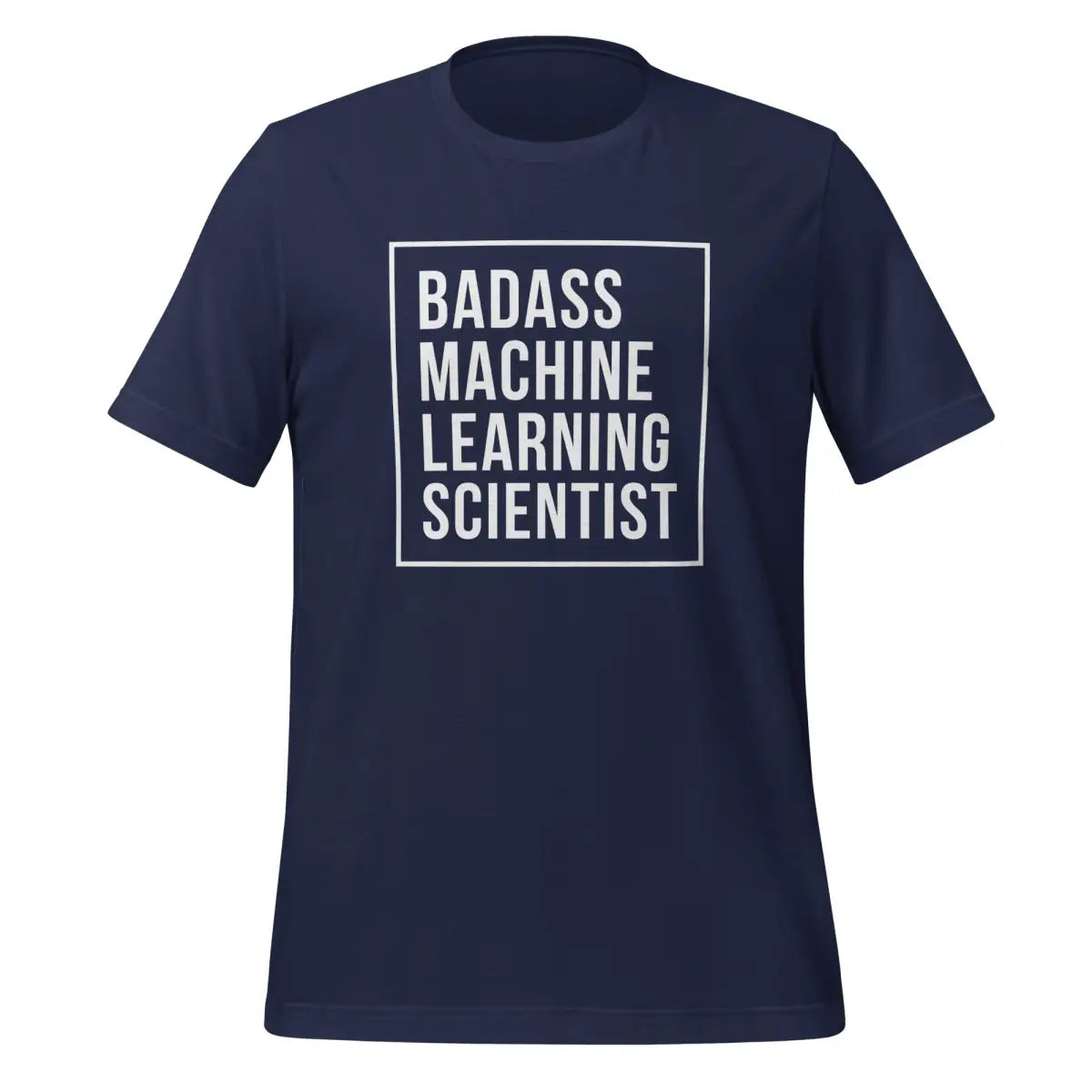 Badass Machine Learning Scientist T-Shirt (unisex) - Navy / M