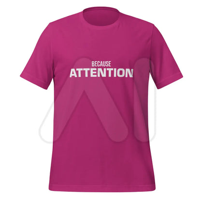 BECAUSE ATTENTION T-Shirt (unisex) - Berry / M