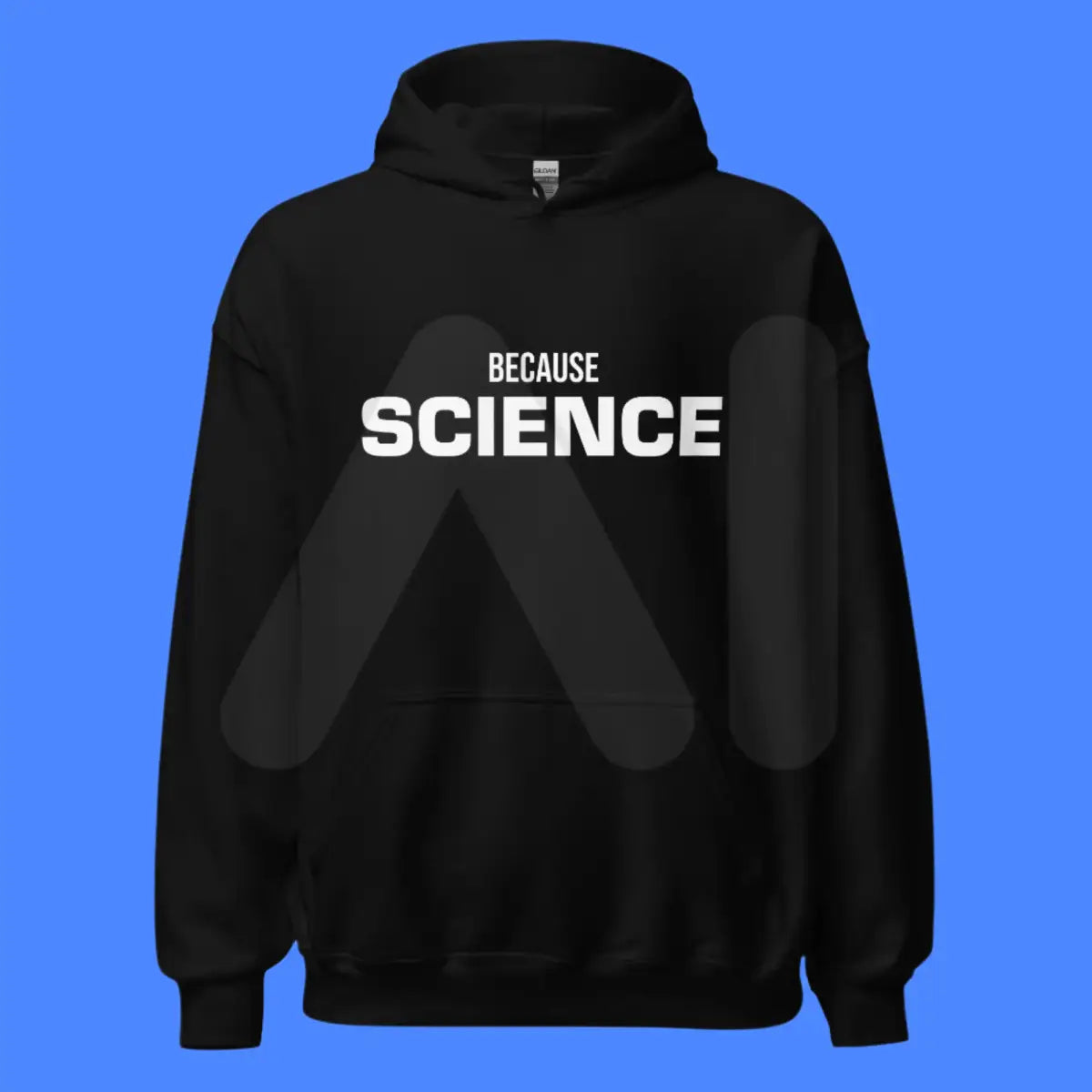 BECAUSE SCIENCE Hoodie (unisex)