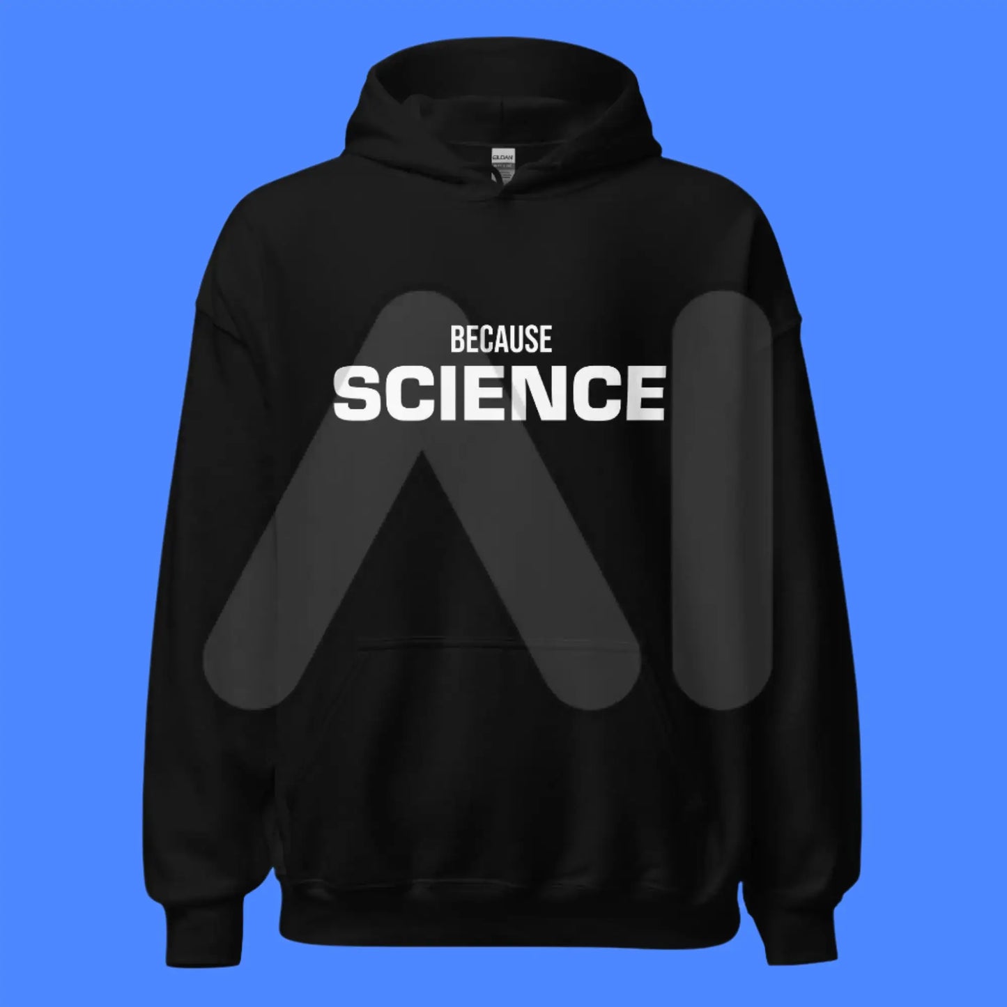 BECAUSE SCIENCE Hoodie (unisex)