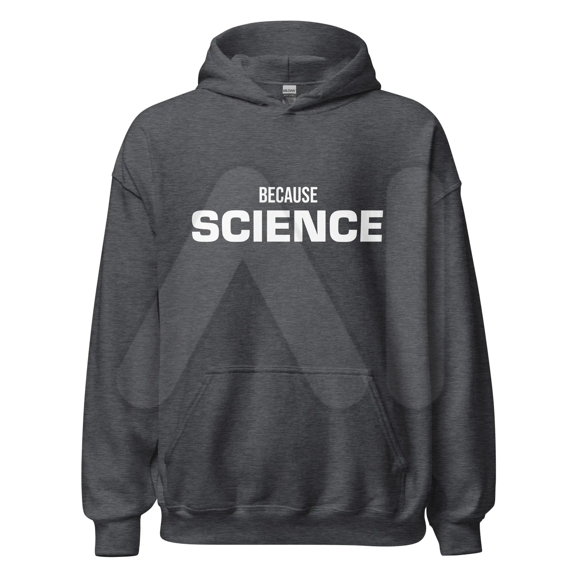 BECAUSE SCIENCE Hoodie (unisex) - Dark Heather / M