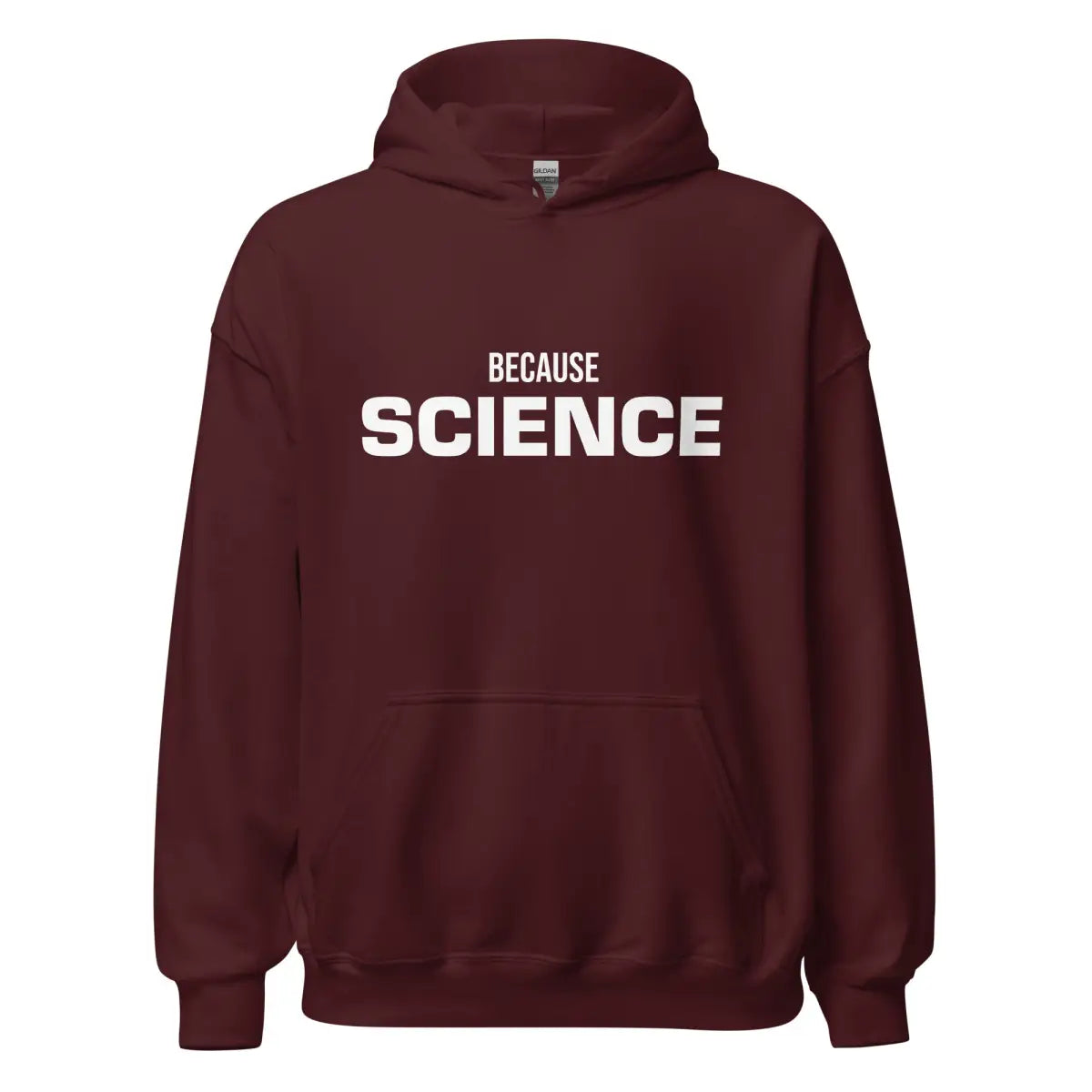 BECAUSE SCIENCE Hoodie (unisex) - Maroon / M