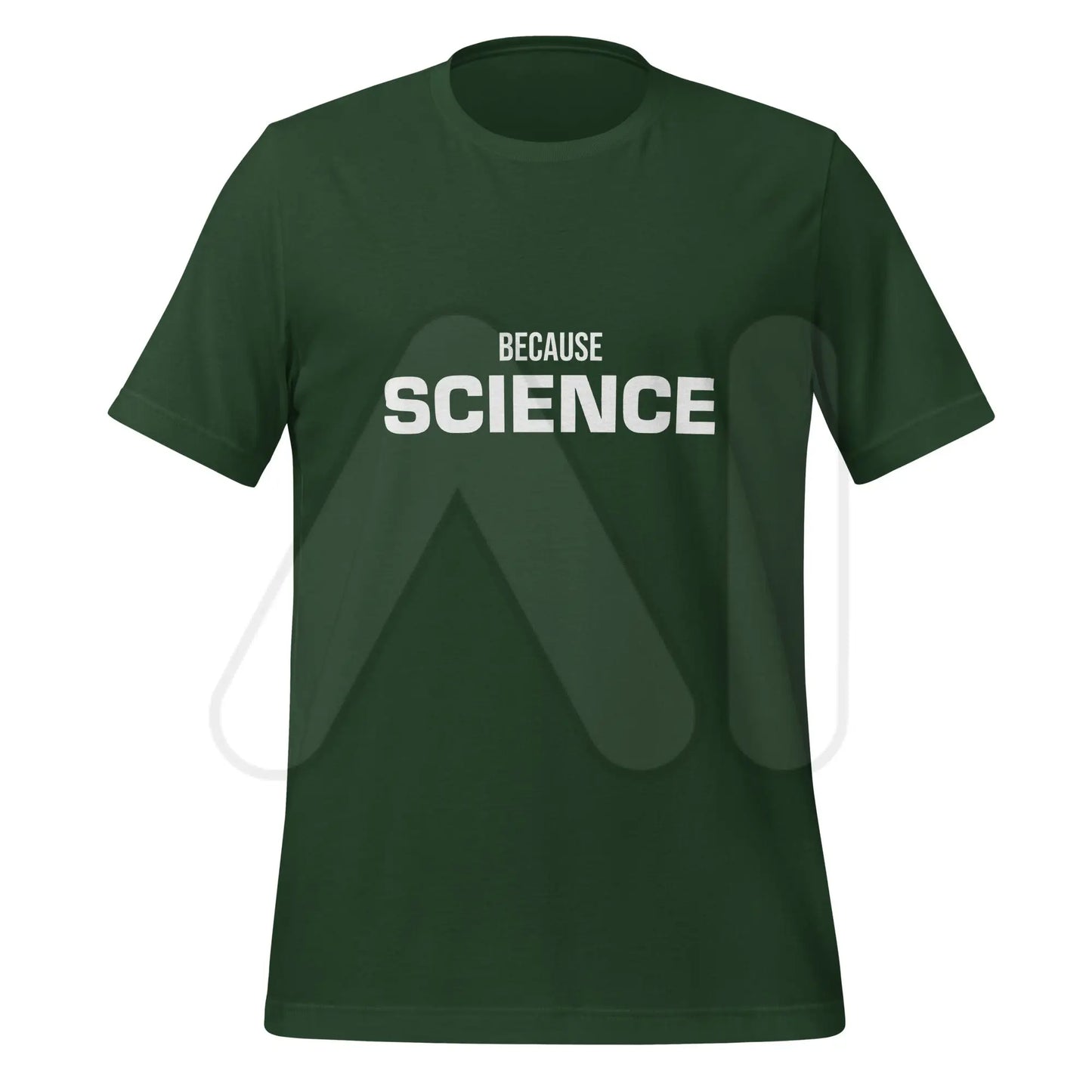 BECAUSE SCIENCE T-Shirt (unisex) - Forest / M