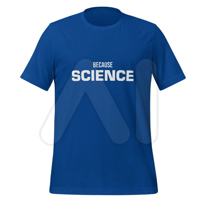 BECAUSE SCIENCE T-Shirt (unisex) - True Royal / M