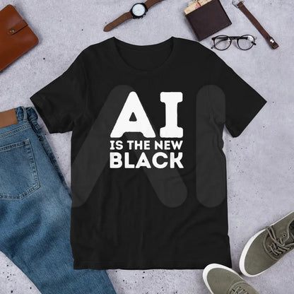 Black AI is the New Black T-Shirt (unisex)