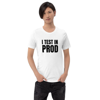 Black I Test in Prod T-Shirt (unisex)