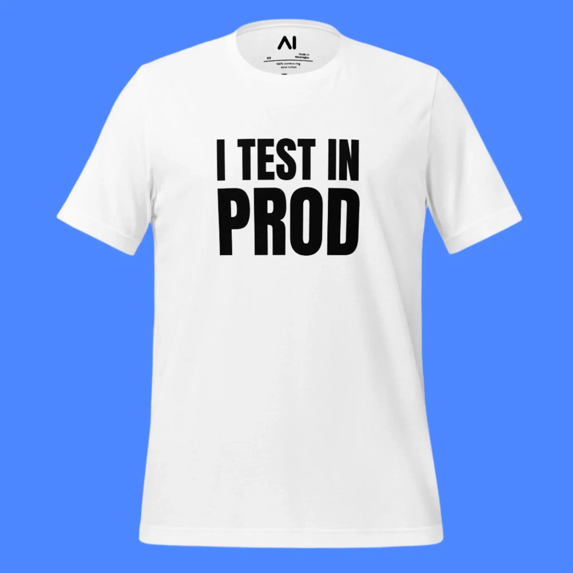 Black I Test in Prod T-Shirt (unisex)