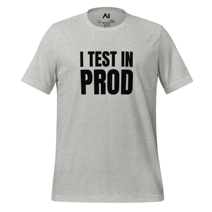 Black I Test in Prod T-Shirt (unisex) - Athletic Heather / M