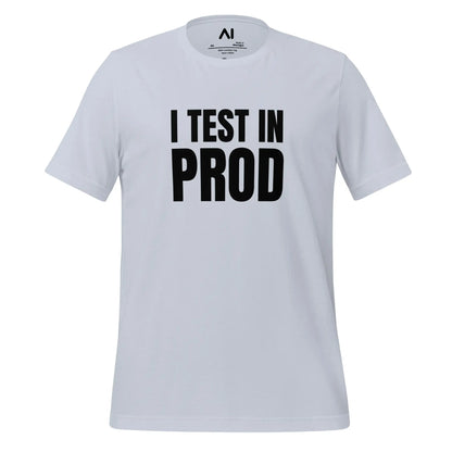 Black I Test in Prod T-Shirt (unisex) - Light Blue / M