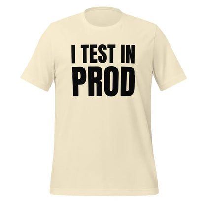 Black I Test in Prod T-Shirt (unisex) - Natural / M