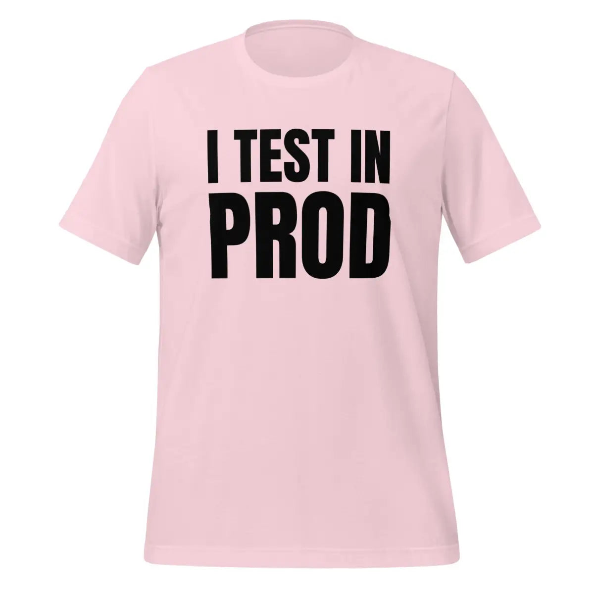 Black I Test in Prod T-Shirt (unisex) - Soft Pink / M