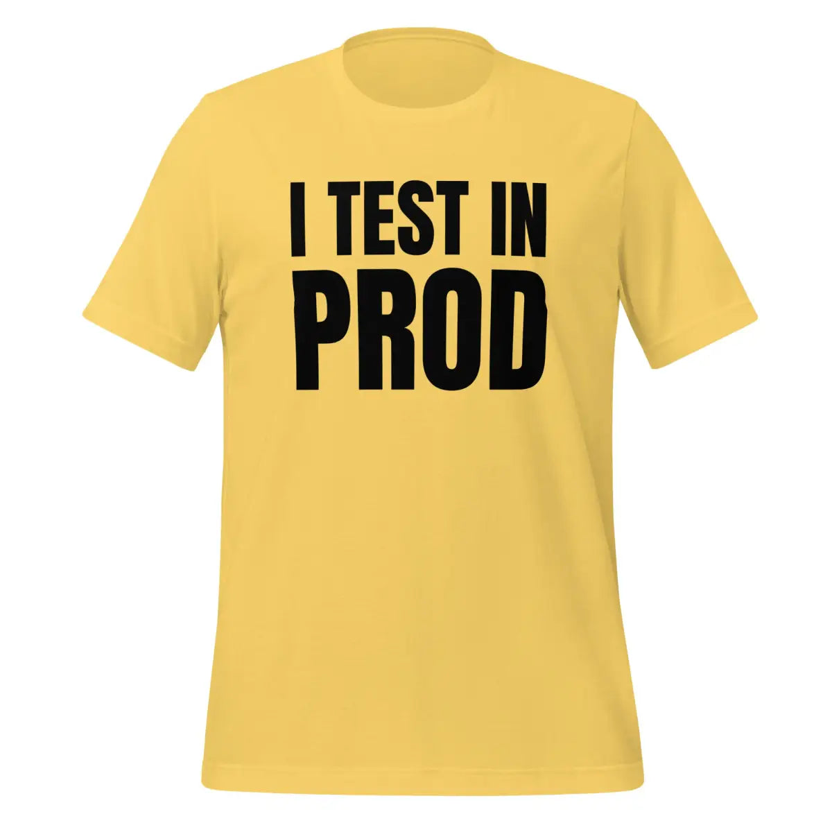 Black I Test in Prod T-Shirt (unisex) - Yellow / M