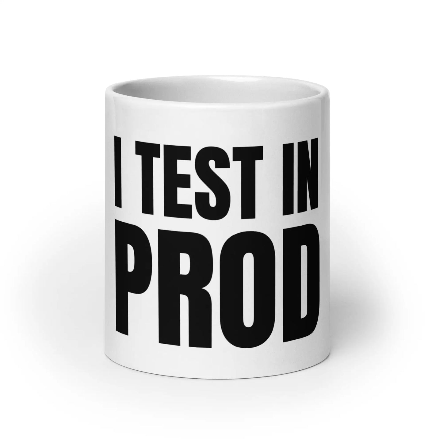 Black I Test in Prod White Glossy Mug - 20 oz