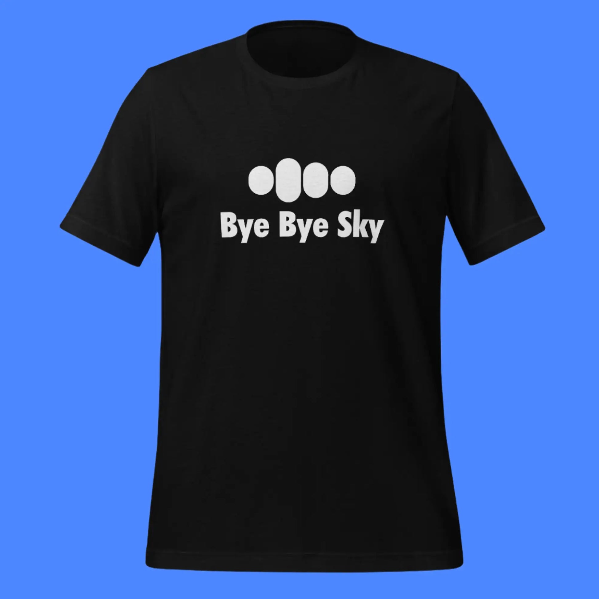 Bye Bye Sky T-Shirt (unisex)