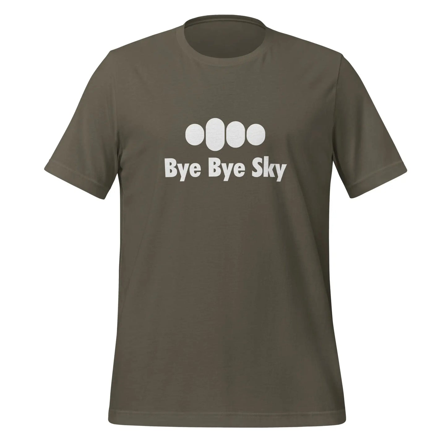 Bye Bye Sky T-Shirt (unisex) - Army / M