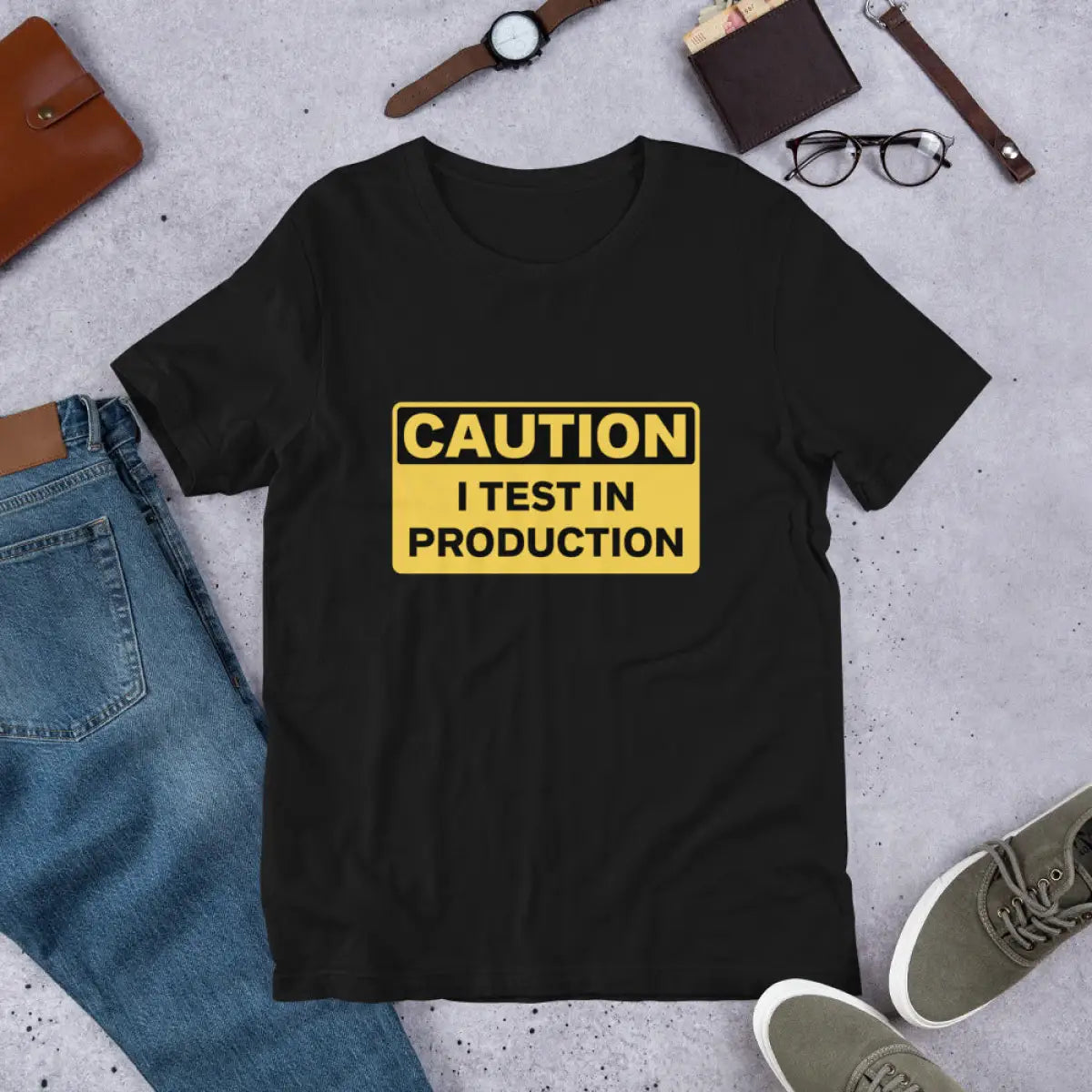 CAUTION I Test in Production T-Shirt (unisex)