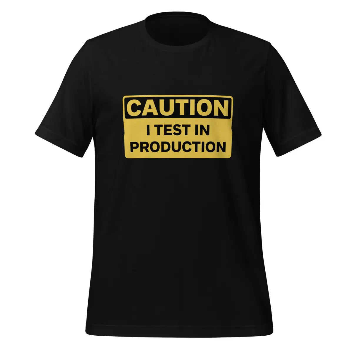 CAUTION I Test in Production T-Shirt (unisex) - Black / M