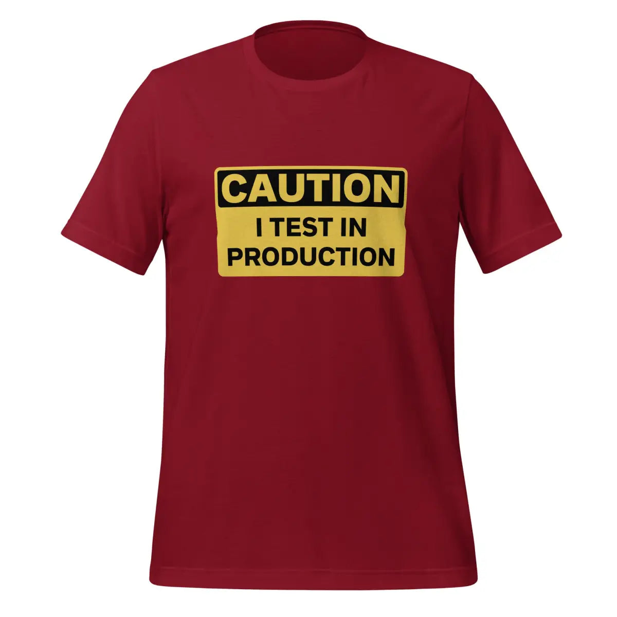 CAUTION I Test in Production T-Shirt (unisex) - Cardinal / M