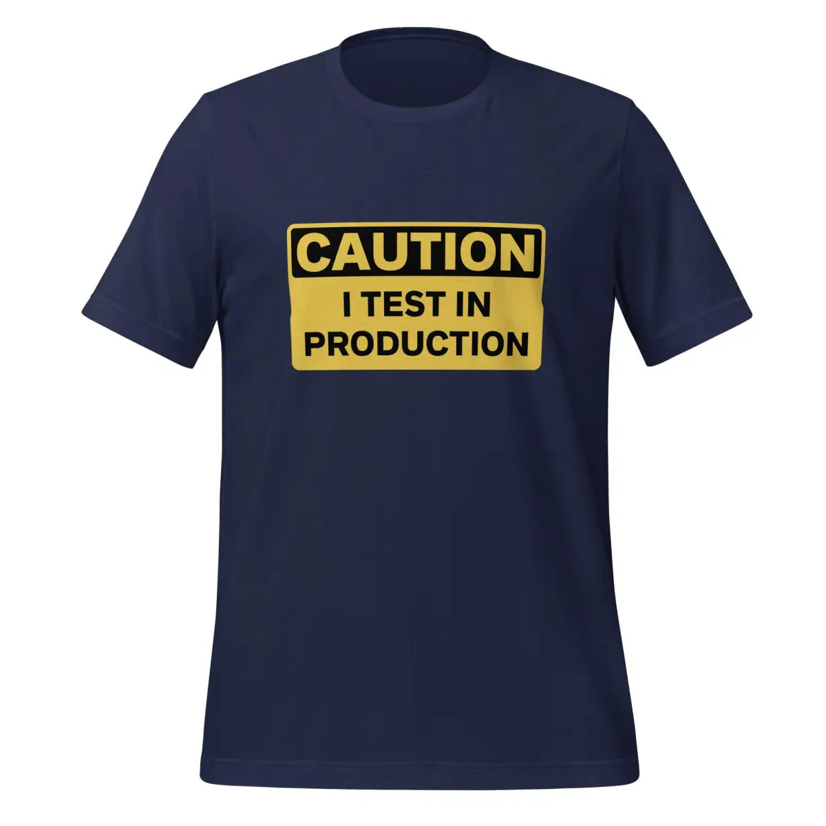 CAUTION I Test in Production T-Shirt (unisex) - Navy / M