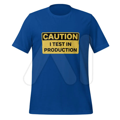 CAUTION I Test in Production T-Shirt (unisex) - True Royal / M