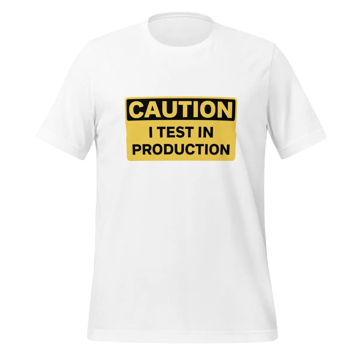 CAUTION I Test in Production T-Shirt (unisex) - White / M