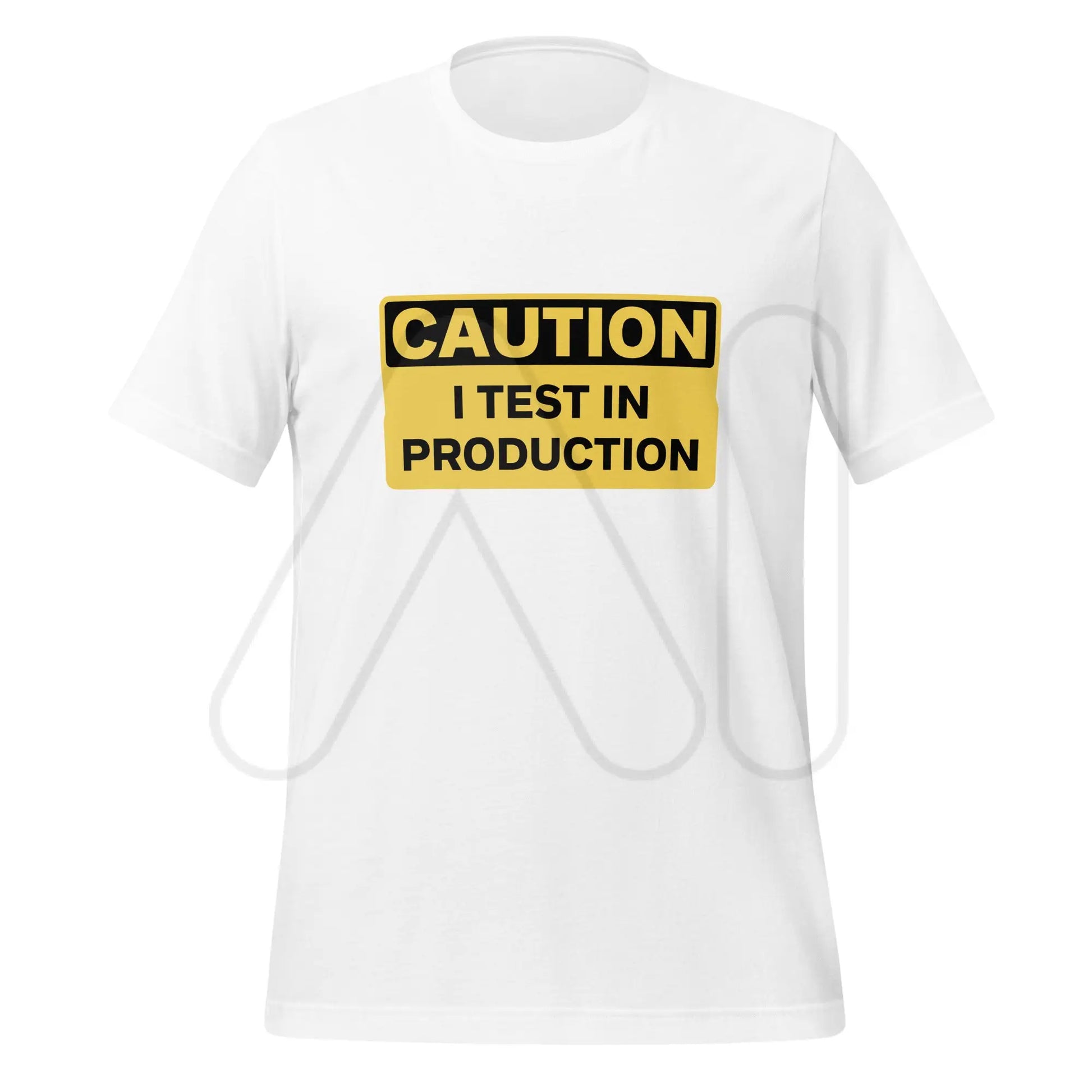 CAUTION I Test in Production T-Shirt (unisex) - White / M