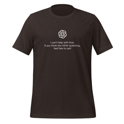 ChatGPT Refusal T - Shirt (unisex) - Brown - AI Store