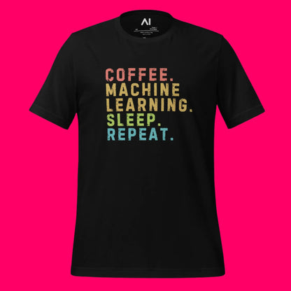 Coffee Machine Learning Sleep Repeat T-Shirt (unisex)