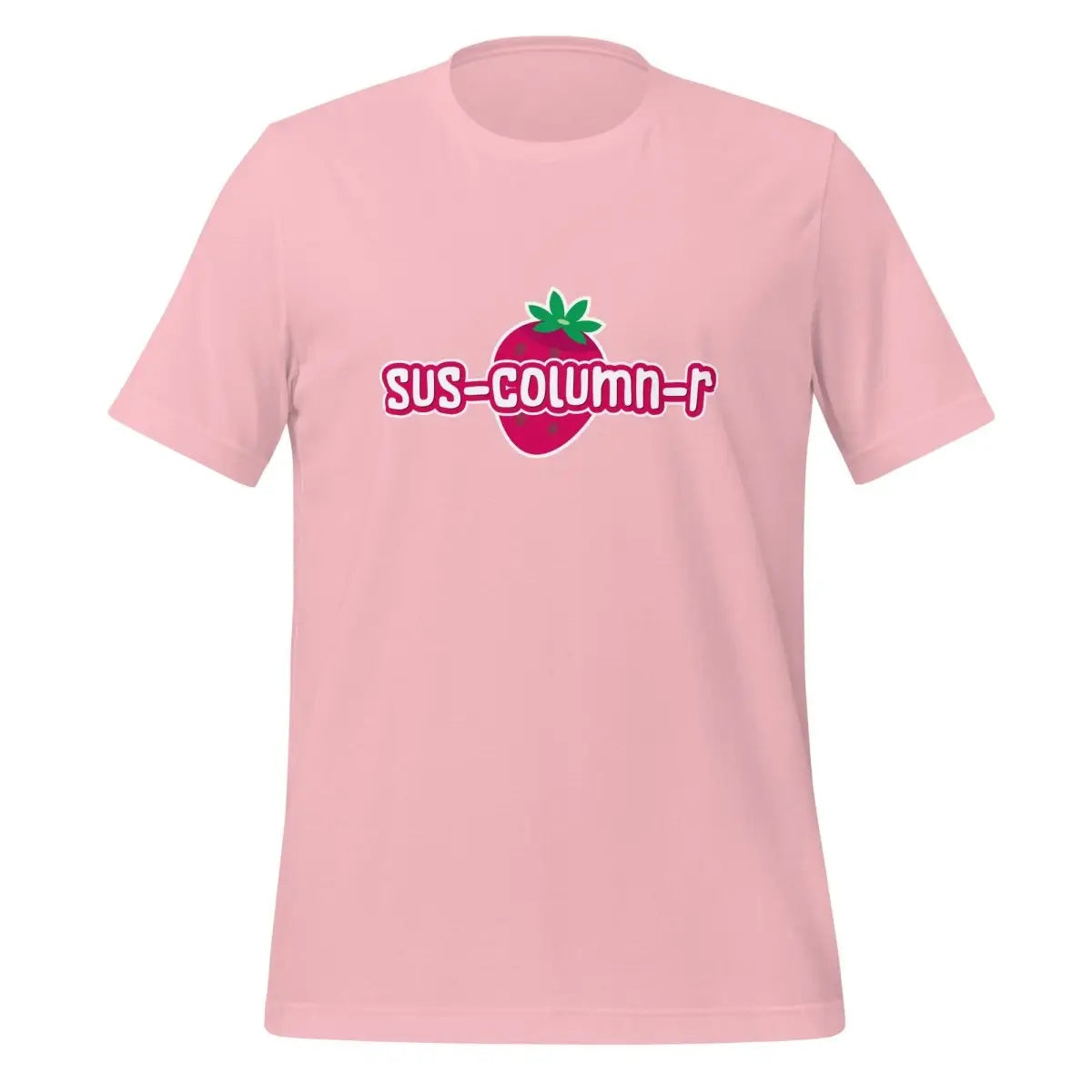 Cute sus-column-r Strawberry T-Shirt (unisex) - Pink / M