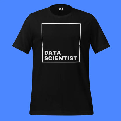 DATA SCIENTIST T-Shirt 2 (unisex)