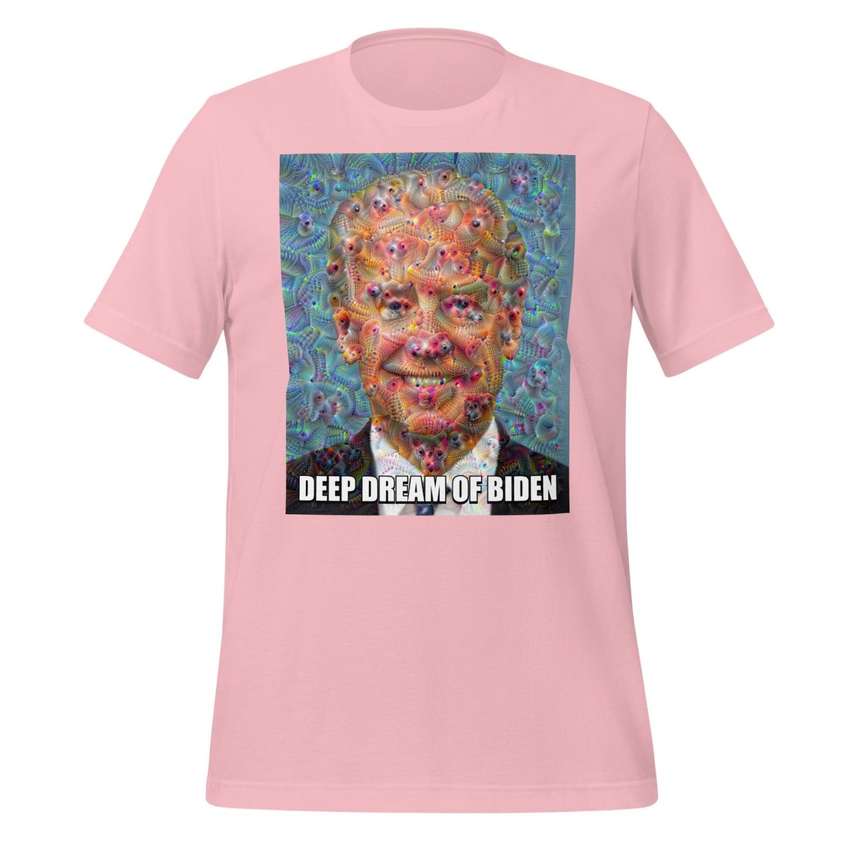 Deep Dream of Biden T - Shirt (unisex) - Pink - AI Store