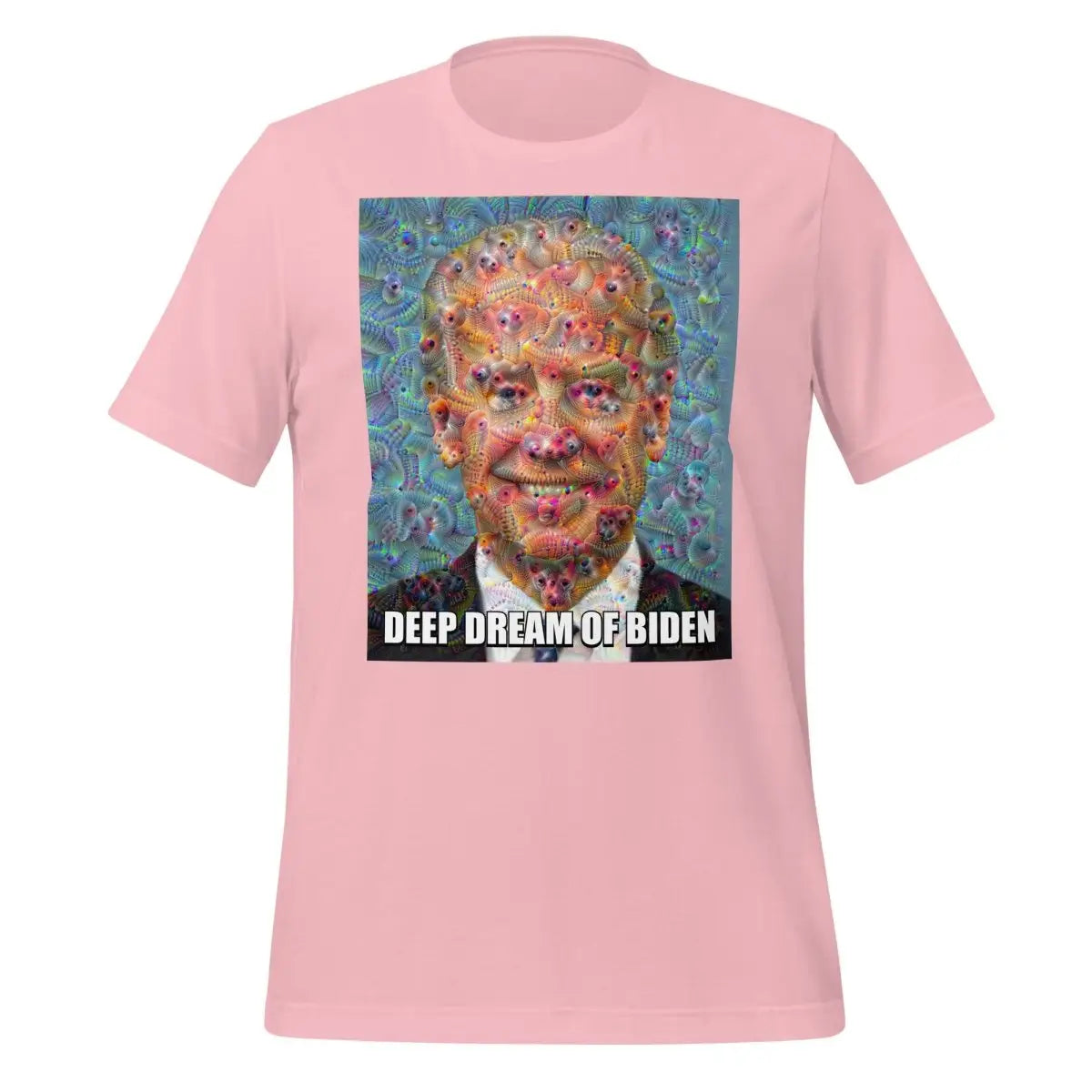 The Deep Dream of Biden T-shirt (unisex) Pink / m.