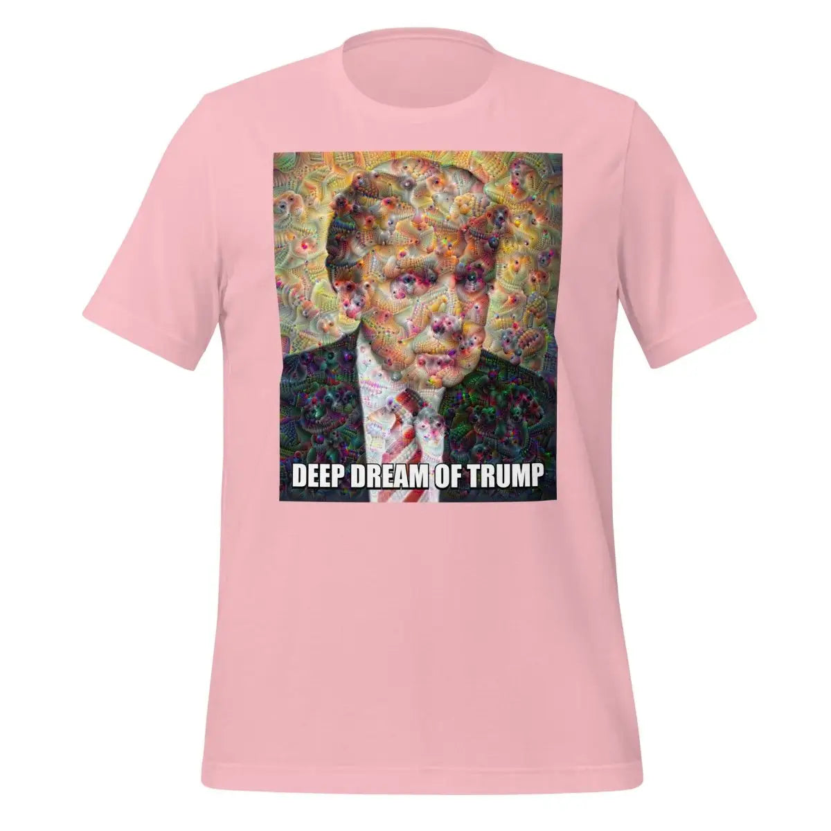 The Deep Dream of Trump T-shirt (unisex) Pink / m.