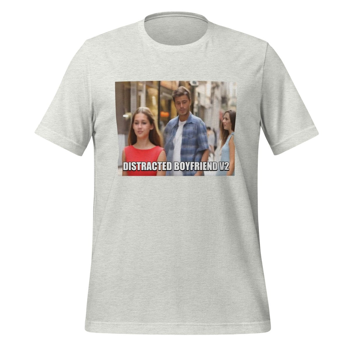 Distracted Boyfriend V2 Meme T - Shirt (unisex) - Ash - AI Store