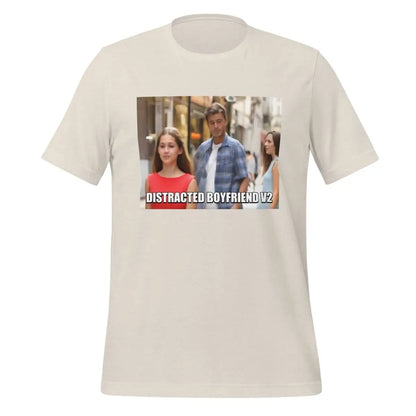 Distracted Boyfriend V2 Meme T-Shirt (unisex) - Heather Dust / M