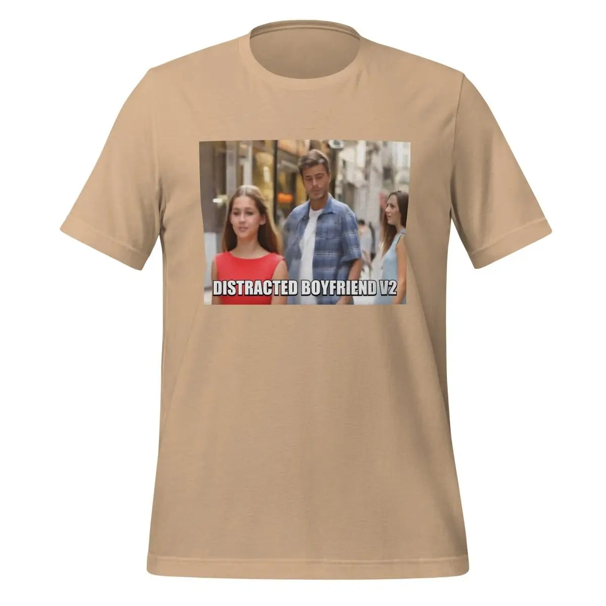 Distracted Boyfriend V2 Meme T-Shirt (unisex) - Tan / M